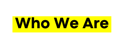 Who We Are