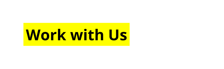 Work with Us